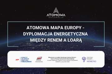 Atomowa mapa Europy- dyplomacja energetyczna